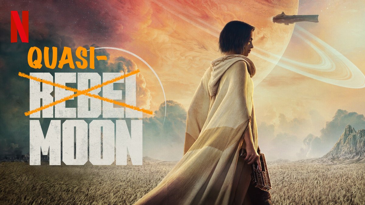 Rebel Moon 포스터. Rebel을 지우고 Quasi-를 썼다.